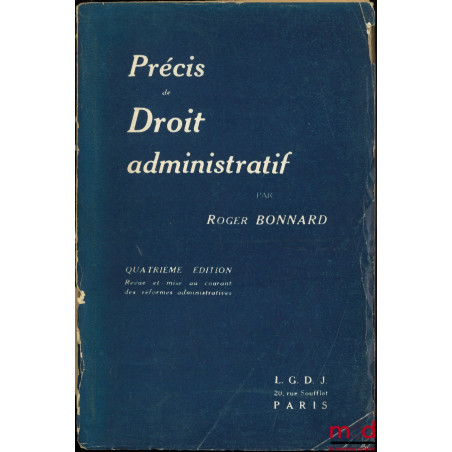 PRÉCIS DE DROIT ADMINISTRATIF, 4e éd. revue et mise au courant des réformes administratives