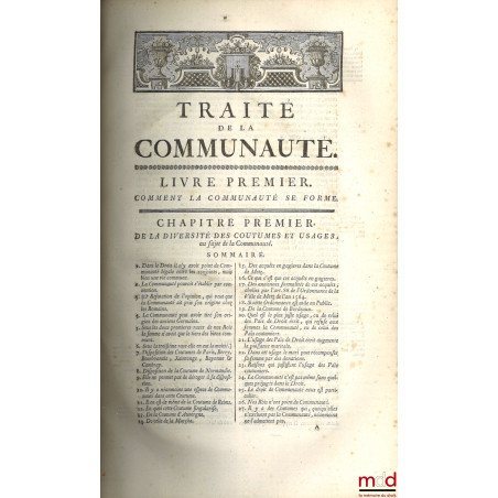 TRAITÉ DE LA COMMUNAUTÉ ENTRE MARI ET FEMME, avec UN TRAITÉ DES COMMUNAUTÉS OU SOCIÉTÉS TACITES, Ouvrage posthume, donné d?ab...