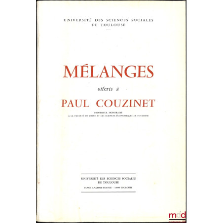 MÉLANGES OFFERTS À PAUL COUZINET, Préface de Roger Pallard, Université des sciences sociales de Toulouse