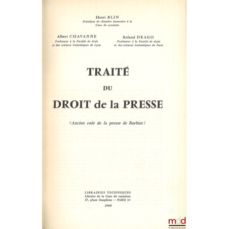 TRAITÉ DU DROIT DE LA PRESSE (Ancien code de la presse de Barbier)