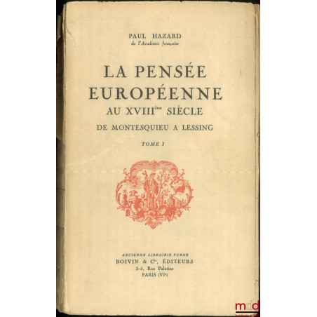 LA PENSÉE EUROPÉENNE AU XVIIIe SIÈCLE, De Montesquieu à Lessing, [mq. t. III : Notes et références]