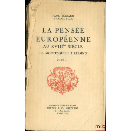 LA PENSÉE EUROPÉENNE AU XVIIIe SIÈCLE, De Montesquieu à Lessing, [mq. t. III : Notes et références]