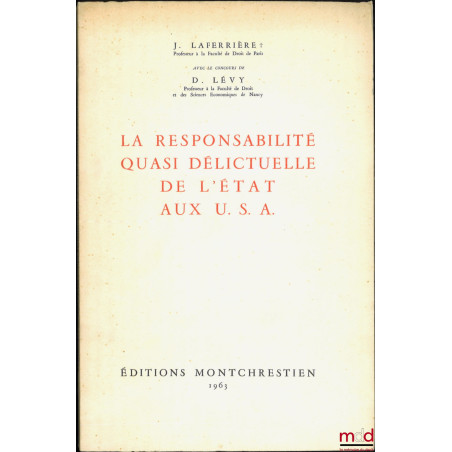 LA RESPONSABILITÉ QUASI DÉLICTUELLE DE L’ÉTAT AUX U. S. A.