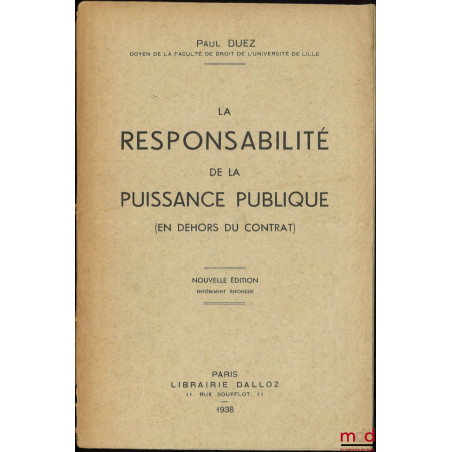 LA RESPONSABILITÉ DE LA PUISSANCE PUBLIQUE (en dehors du contrat), Nouvelle éd. entièrement refondue