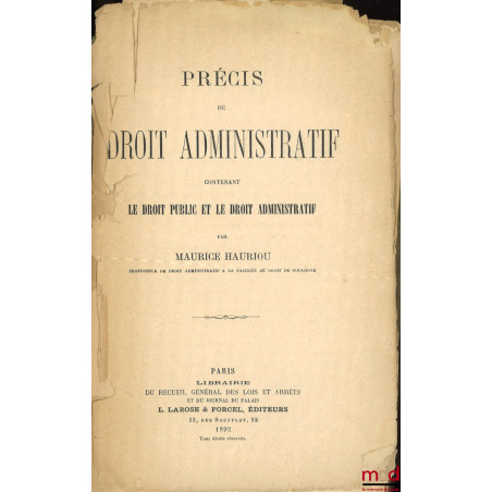 PRÉCIS DE DROIT ADMINISTRATIF contenant LE DROIT PUBLIC ET LE DROIT ADMINISTRATIF