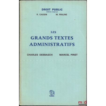 LES GRANDS TEXTES ADMINISTRATIFS, coll. Droit public