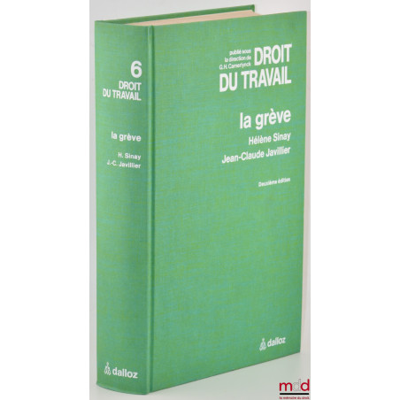 LA GRÈVE, Traité du Droit du travail publié sous la direction de G. H. Camerlynck, t. 6, 2e éd.