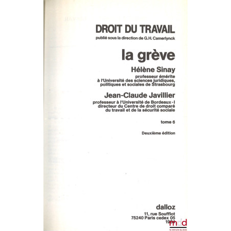 LA GRÈVE, Traité du Droit du travail publié sous la direction de G. H. Camerlynck, t. 6, 2e éd.