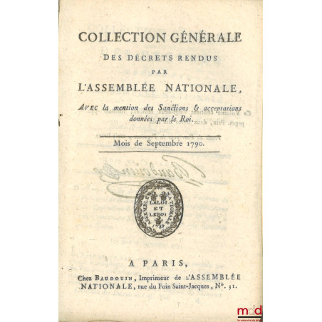 COLLECTION GÉNÉRALE DES DÉCRETS RENDUS PAR L?ASSEMBLÉE NATIONALE. Avec la mention des Sanctions et acceptations données par l...