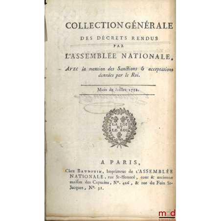 COLLECTION GÉNÉRALE DES DÉCRETS RENDUS PAR L’ASSEMBLÉE NATIONALE. Avec la mention des Sanctions et acceptations données par l...