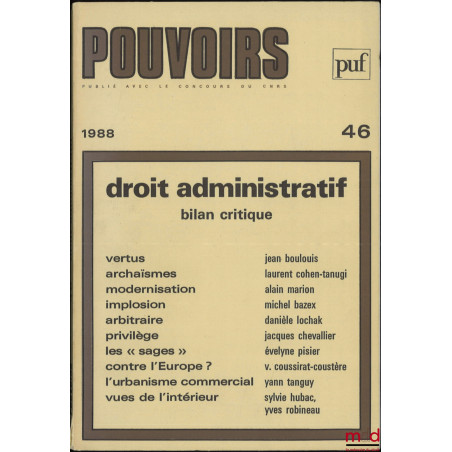 DROIT ADMINISTRATIF, Bilan critique, Pouvoirs n° 46, Revue française d’études constitutionnelles et politiques