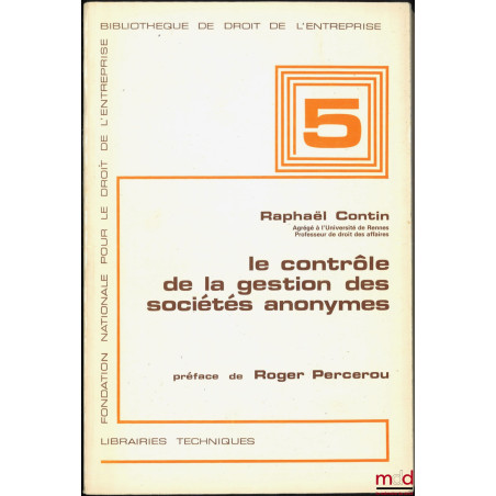 LE CONTRÔLE DE LA GESTION DES SOCIÉTÉS ANONYMES, Préface Roger Percerou, Bibl. de droit de l’entreprise n° 5