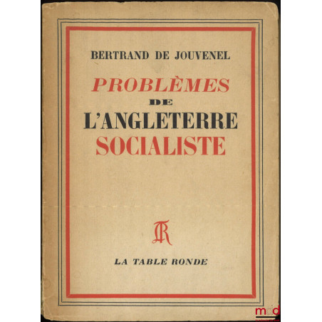 PROBLÈMES DE L’ANGLETERRE SOCIALISTE ou l’échec d’une expérience