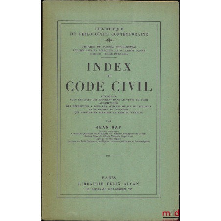 ESSAI SUR LA STRUCTURE LOGIQUE DU CODE CIVIL FRANÇAIS et INDEX DU CODE CIVIL, coll. Travaux de l’année sociologique