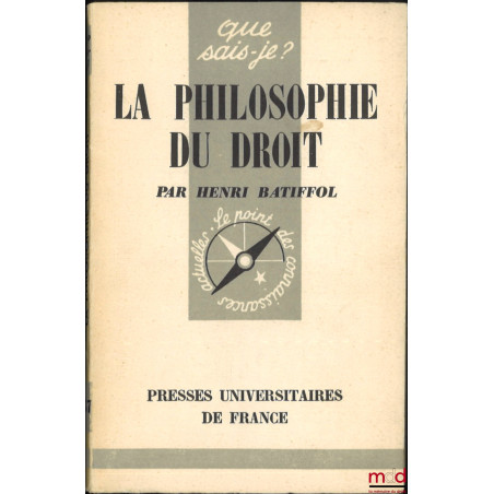 LA PHILOSOPHIE DU DROIT, 1re éd., coll. Que sais-je ?