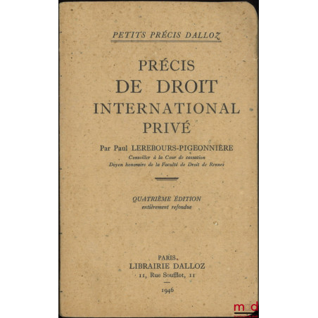 PRÉCIS DE DROIT INTERNATIONAL PRIVÉ, 4e éd., coll. Petits précis Dalloz