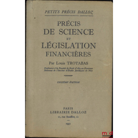 PRÉCIS DE SCIENCE ET LÉGISLATION FINANCIÈRES, 11e éd., Nouveau Tirage, coll. Petits précis Dalloz