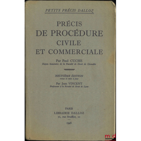 PRÉCIS DE PROCÉDURE CIVILE ET COMMERCIALE, 9e éd., revue et mise à jour par Jean VINCENT, coll. Petits précis Dalloz