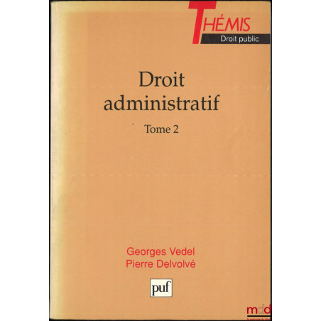 DROIT ADMINISTRATIF, 12e éd., coll. Thémis / Droit public