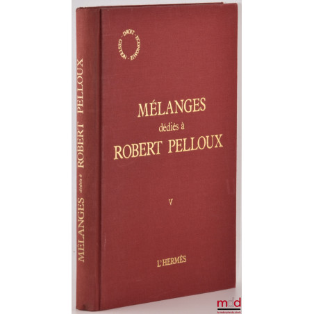 MÉLANGES DÉDIÉS À ROBERT PELLOUX, coll. Droit-Économie-Gestion