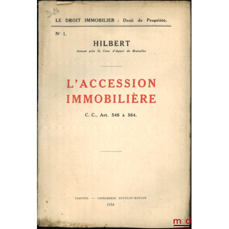 L’ACCESSION IMMOBILIÈRE, Dessins de C. Meskens, architecte, coll. Le Droit immobilier : Droit de propriété, n° 1