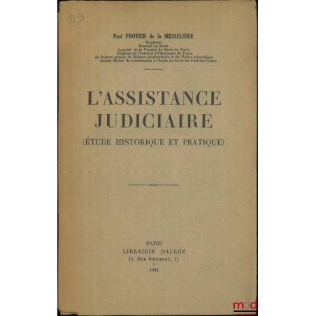 L’ASSISTANCE JUDICIAIRE (Étude historique et pratique)