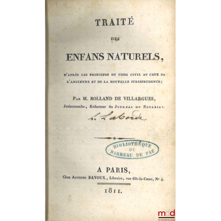 TRAITÉ DES ENFANS NATURELS, D’après les principes du Code civil et ceux de l’ancienne et de la nouvelle jurisprudence