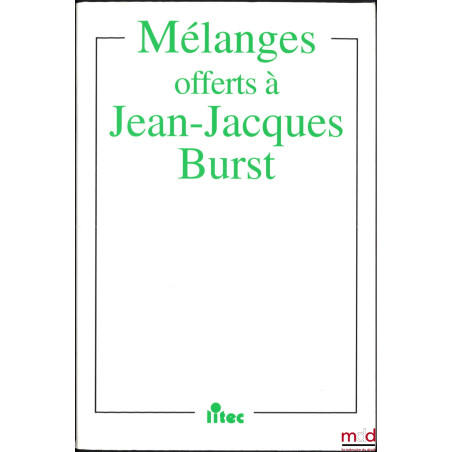 PROPRIÉTÉS INTELLECTUELLES - AN 2000, Mélanges offerts à Jean-Jacques BURST