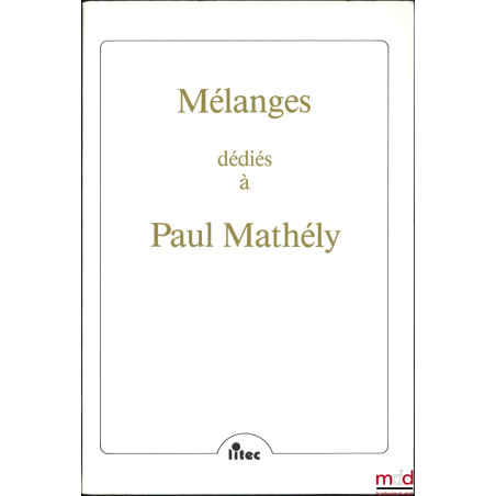 MÉLANGES DÉDIÉS À PAUL MATHÉLY