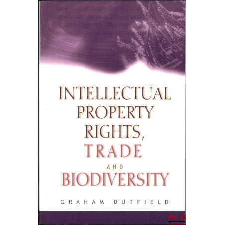 INTELLECTUAL PROPERTY RIGHTS, Trade and biodiversity, Seeds and plants varieties