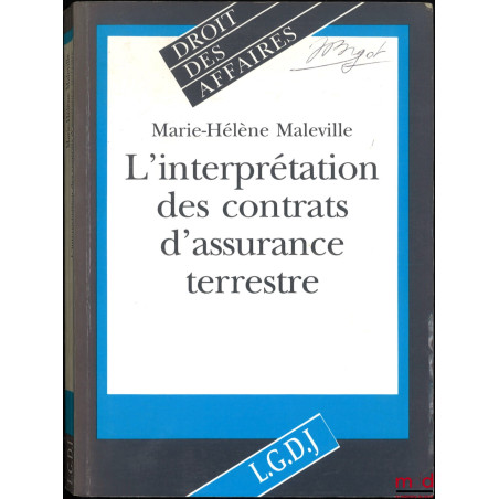 L’INTERPRÉTATION DES CONTRATS D’ASSURANCE TERRESTRE