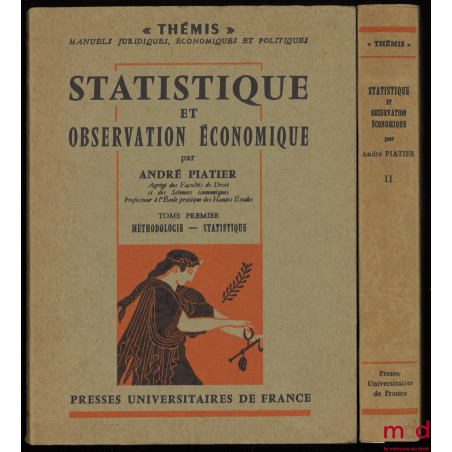 STATISTIQUE ET OBSEVATION ÉCONOMIQUE, t. I : Méthodologie ? Statistique ; t. II : Économétrie ? Conjoncture ? Comptabilité na...