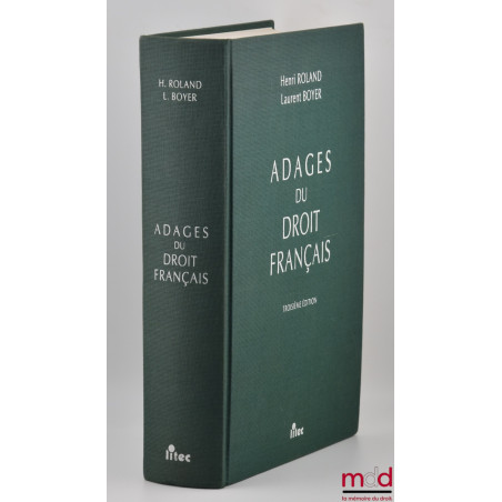 ADAGES DU DROIT FRANÇAIS, 3e éd.