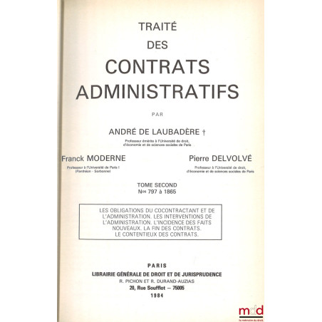 TRAITÉ DES CONTRATS ADMINISTRATIFS, 2e éd. ;t. I : La notion de contrat administratif, La formation des contrats administrat...