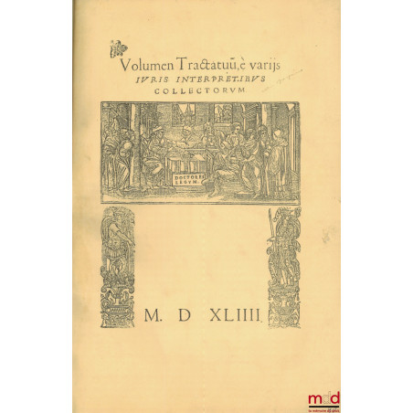 DUODECIMUM [et] quintum Volumen Tractatuu?, è variis iuris interpretibus collectorum, Duodecimo Tomo Tractatus sequentes ad f...