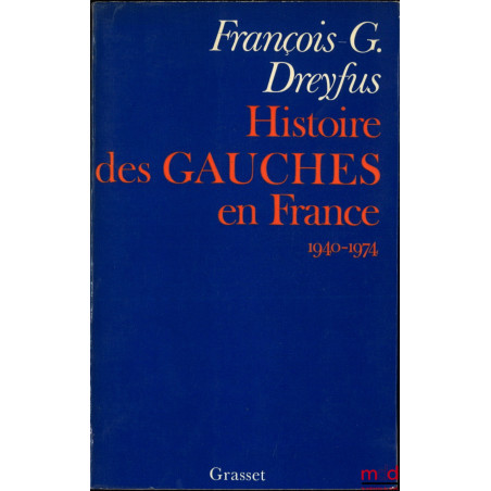 HISTOIRE DES GAUCHES EN FRANCE (1940 - 1974)