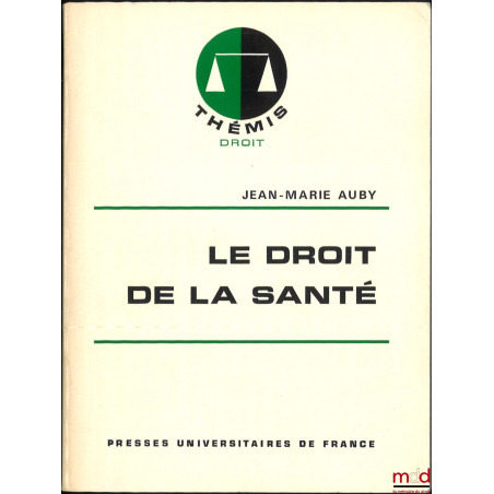 LE DROIT DE LA SANTÉ, coll. Thémis, série Droit