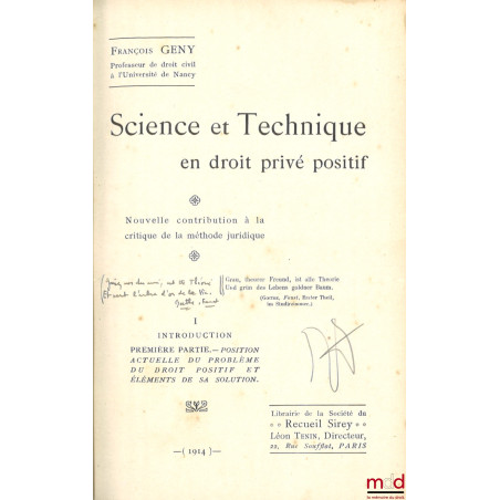 SCIENCE ET TECHNIQUE EN DROIT PRIVÉ POSITIF. Nouvelle contribution à la critique de la méthode juridique ;t. I : Introductio...