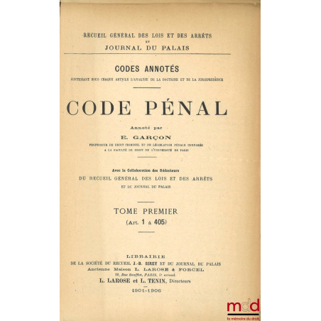 CODE PÉNAL ANNOTÉ, Recueil général des lois et des arrêts et Journal du Palais, Codes annotés contenant sous chaque article l...