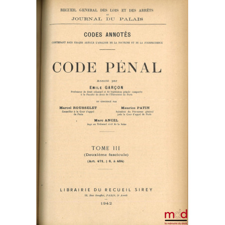 CODE PÉNAL ANNOTÉ, Recueil général des lois et des arrêts et Journal du Palais, Codes annotés contenant sous chaque article l...