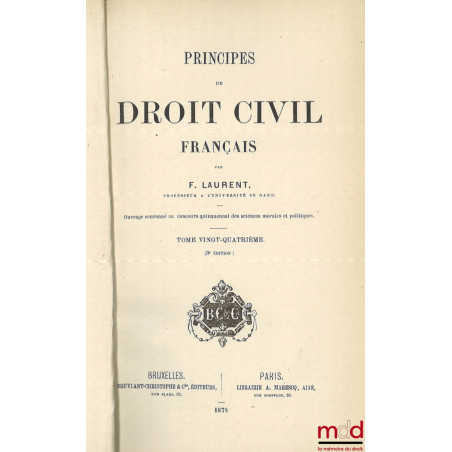 PRINCIPES DE DROIT CIVIL FRANÇAIS, 3e édition, t. 21 à 32 [mq. les t. 23 et 30] : Du contrat de mariage (?) ; De la vente ; D...