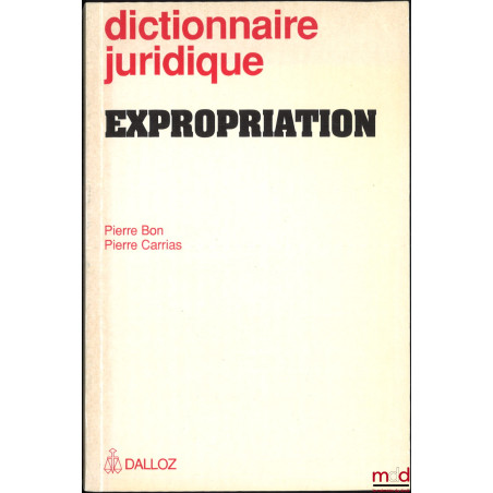 EXPROPRIATION, coll. Dictionnaire juridique