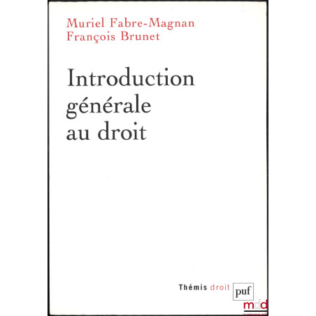 INTRODUCTION GÉNÉRALE AU DROIT, coll. Thémis