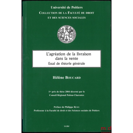 L’AGRÉATION DE LA LIVRAISON DANS LA VENTE, Essai de théorie générale, Préface de Philippe Rémy