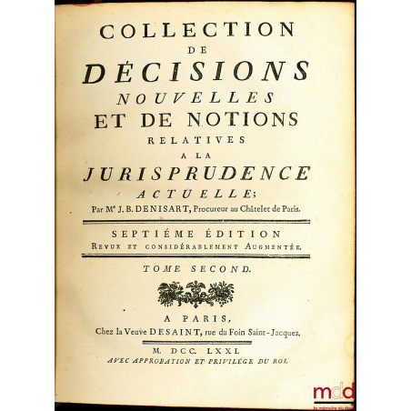 COLLECTION DE DÉCISIONS NOUVELLES ET DE NOTIONS RELATIVES À LA JURISPRUDENCE ACTUELLE, 7e éd. revue et considérablement augme...