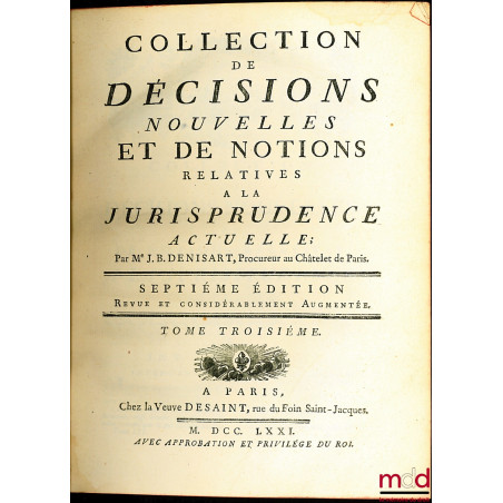 COLLECTION DE DÉCISIONS NOUVELLES ET DE NOTIONS RELATIVES À LA JURISPRUDENCE ACTUELLE, 7e éd. revue et considérablement augme...