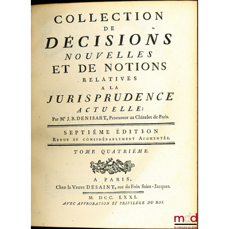 COLLECTION DE DÉCISIONS NOUVELLES ET DE NOTIONS RELATIVES À LA JURISPRUDENCE ACTUELLE, 7e éd. revue et considérablement augme...