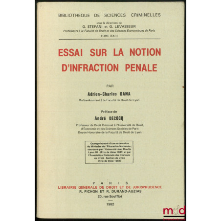 ESSAI SUR LA NOTION D’INFRACTION PÉNALE, Préface de André Decocq, Bibl. de sciences criminelles, t. XXIII