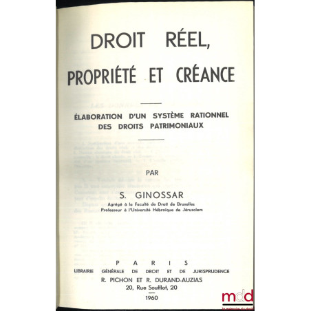 DROIT RÉEL, PROPRIÉTÉ ET CRÉANCE, Élaboration d’un système rationnel des droits patrimoniaux