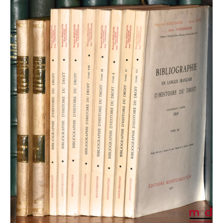 BIBLIOGRAPHIE EN LANGUE FRANÇAISE D?HISTOIRE DU DROIT (987 - 1875), t. I à XII : Concernant les années 1957 - 1958 - 1959, 19...